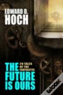 The Future Is Ours