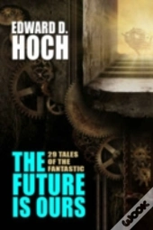 The Future Is Ours