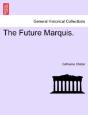 The Future Marquis. - Preview