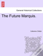 The Future Marquis.