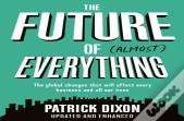 The Future Of Almost Everything