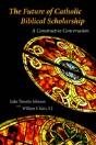 The Future Of Catholic Biblical Scholarship: A Constructive Conversation - Preview