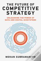 The Future Of Competitive Strategy
