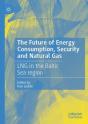 The Future Of Energy Consumption, Security And Natural Gas - Preview