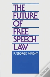 The Future Of Free Speech Law