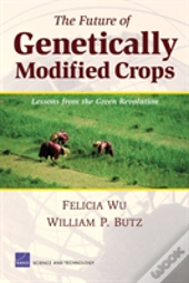 The Future Of Genetically Modified Crops