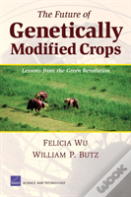 The Future Of Genetically Modified Crops