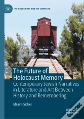 The Future Of Holocaust Memory