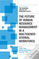 The Future Of Human Resource Management In A Multigenerational Workforce
