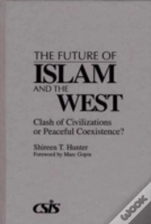 The Future Of Islam And The West