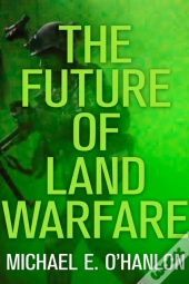 The Future Of Land Warfare