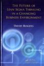 The Future Of Lean Sigma Thinking In A Changing Business Environment - Preview