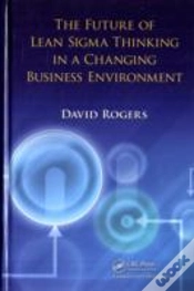 Capa do artigo The Future Of Lean Sigma Thinking In A Changing Business Environment