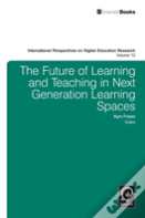 The Future Of Learning And Teaching In Next Generation Learning Spaces