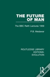 The Future Of Man