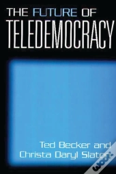 The Future Of Teledemocracy