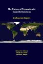 The Future Of Transatlantic Security Relations - Colloquium Report - Preview