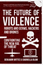 The Future Of Violence - Robots And Germs, Hackers And Drones - Preview