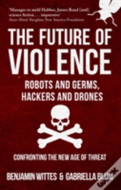 Capa do artigo The Future Of Violence - Robots And Germs, Hackers And Drones