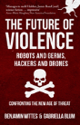The Future Of Violence - Robots And Germs, Hackers And Drones - Preview