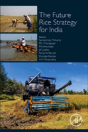 The Future Rice Strategy For India - Preview