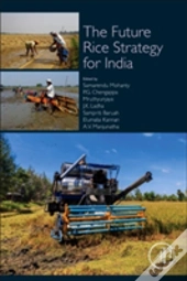 The Future Rice Strategy For India