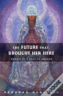The Future That Brought Her Here