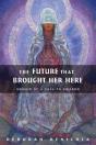 The Future That Brought Her Here - Preview