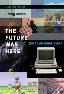 Capa do artigo The Future Was Here - The Commodore Amiga