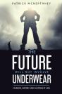 The Future Will Not Involve Underwear - Preview