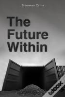 The Future Within