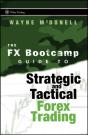 The Fx Bootcamp Guide To Strategic And Tactical Forex Trading - Preview