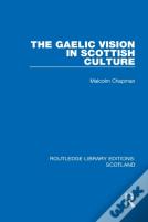 The Gaelic Vision In Scottish Culture