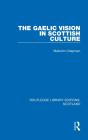 The Gaelic Vision In Scottish Culture - Preview