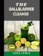 The Gallbladder Cleanse - Preview