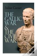 The Gallic War & The Civil War
