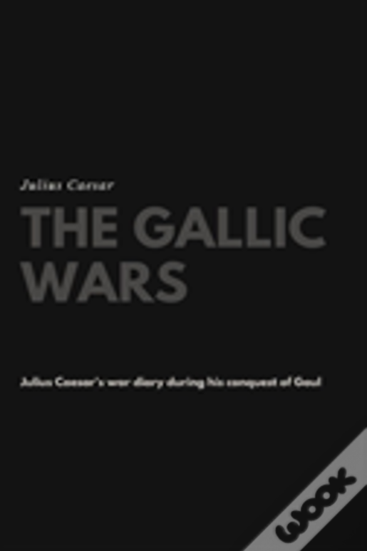 The Gallic Wars