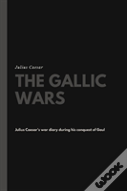 The Gallic Wars