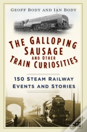 Capa do artigo The Galloping Sausage And Other Train Curiosities