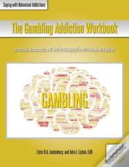 The Gambling Addiction Workbook