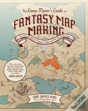 The Game Master'S Guide To Fantasy Mapmaking