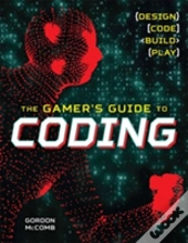 The Gamer'S Guide To Coding