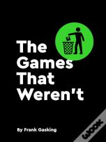 The Games That Weren'T