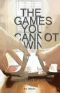 The Games You Cannot Win - Preview