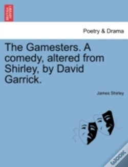Capa do artigo The Gamesters. A Comedy, Altered From Sh