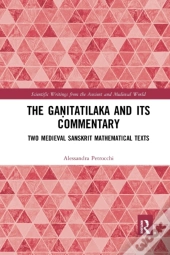 The Ganitatilaka And Its Commentary