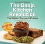 The Ganja Kitchen Revolution - Preview