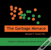 The Garbage Menace
