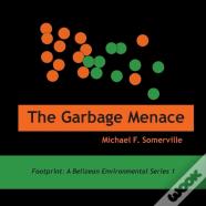 The Garbage Menace