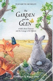 The Garden And The Glen: A Fable About C